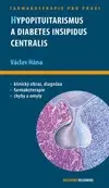 Medicína - ostatné Hypopituitarismus a diabetes insipidus centralis - Václav Hána