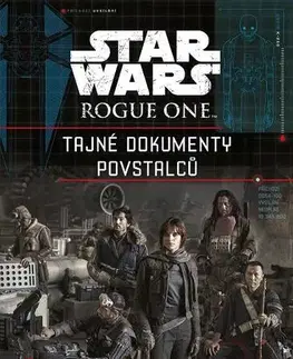 Dobrodružstvo, napätie, western Star Wars Rogue One Tajné dokumenty povstalců