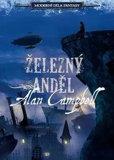 Sci-fi a fantasy Železný anděl - Alan Campbell,Roman Tilcer