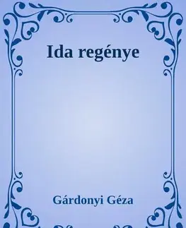 Svetová beletria Ida regénye - Géza Gárdonyi