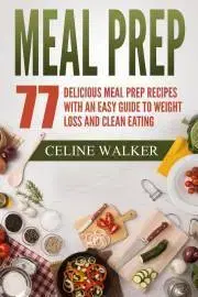 Kuchárky - ostatné Meal Prep 77 - Walker Celine