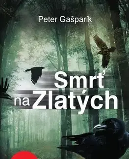 Detektívky, trilery, horory Smrť na Zlatých - Peter Gašparík