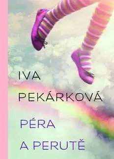 Česká beletria Péra a perutě - Iva Pekárková