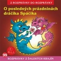 Rozprávky Vydavateľstvo A.L.I. O posledných prázdninách dráčika Spáčika