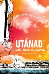 Dobrodružstvo, napätie, western Utánad - A léggömbök 2. kötete - Zsuzsanna Hajdú-Antal