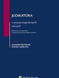 Pracovné právo Judikatúra v pracovnoprávnych veciach - Božena Grancová,Katarína Kročková