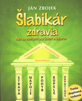 Zdravoveda, ochorenia, choroby Šlabikár zdravia, 3. rozšírené vydanie - Ján Zbojek