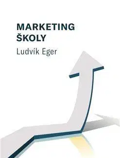 Marketing, reklama, žurnalistika Marketing školy - Ludvík Eger