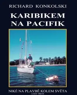 Cestopisy Karibikem na Pacifik - Richard Konkolski
