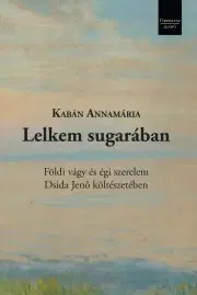 Literárna veda, jazykoveda Lelkem sugarában - Kabán Annamária
