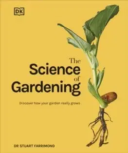 Záhrada - Ostatné The Science of Gardening - Stuart Farrimond, Dr.