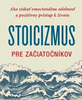 Rozvoj osobnosti Stoicizmus pre začiatočníkov - Matthew Van Natta