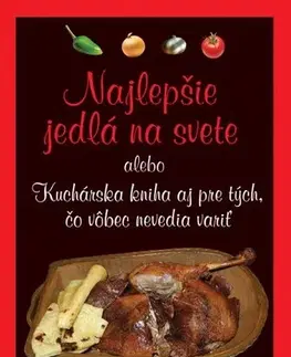 Národná kuchyňa - ostatné Najlepšie jedlá na svete - Michal Grondžák