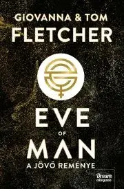 Sci-fi a fantasy Eve of Man – A jövő reménye - Giovanna
Tom Fletcher Fletcher