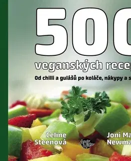 Kuchárky - ostatné 500 veganských receptů - Celine Steen,Joni-Marie Newman