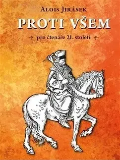 Historické romány Proti všem - Alois Jirásek