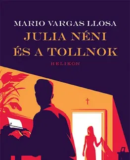 Svetová beletria Julia néni és a tollnok - Mario Vargas Llosa