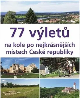 Voda, lyže, cyklo 77 výletů na kole po nejkrásnějších místech České republiky - Ivo Paulík