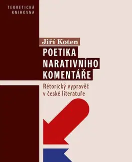 Literárna veda, jazykoveda Poetika narativního komentáře - Jiří Koten