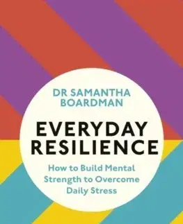Cudzojazyčná literatúra Everyday Resilience - Dr Samantha Boardman