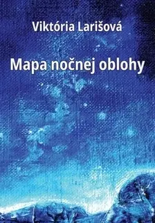 Slovenská poézia Mapa nočnej oblohy - Viktória Larišová