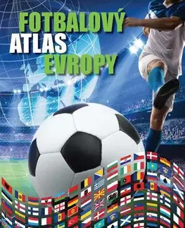 Futbal, hokej Fotbalový atlas Evropy - Jiří Tomeš