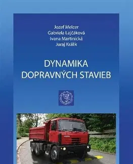 Učebnice - ostatné Dynamika dopravných stavieb - Jozef Melcer