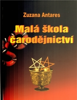 Mágia a okultizmus Malá škola čarodějnictví - Zuzana Antares