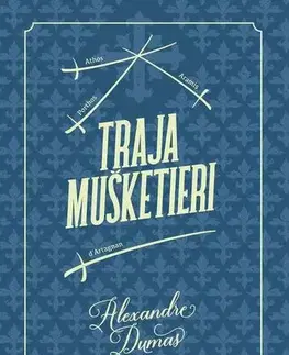 Svetová beletria Traja mušketieri - Alexandre Dumas
