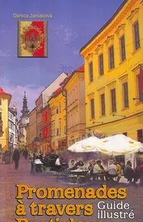 Slovensko a Česká republika Promenades á travers Bratislava - Guide illustré - Danica Janiaková
