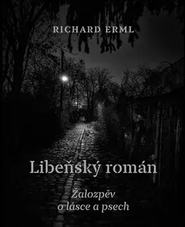 Beletria - ostatné Libeňský román - Richard Erml