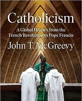 Kresťanstvo Catholicism - John T. McGreevy