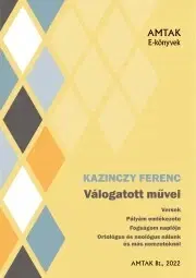 Svetová beletria Kazinczy Ferenc válogatott művei - Kazinczy Ferenc