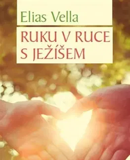 Kresťanstvo Ruku v ruce s Ježíšem - Elias Vella
