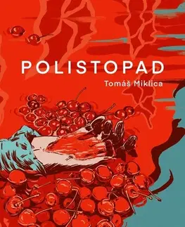 Romantická beletria Polistopad - Tomáš Miklica