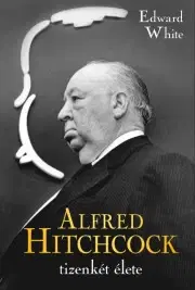 Biografie - ostatné Alfred Hitchcock tizenkét élete - Edward White