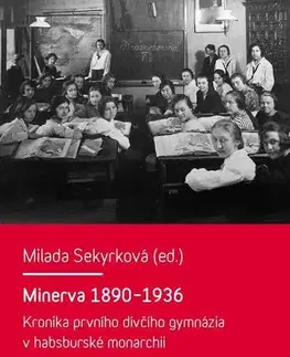 História Minerva 1890–1936 - Milada Sekyrková