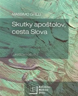 Kresťanstvo Skutky apoštolov, cesta Slova - Massimo Grilli