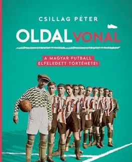 Futbal, hokej Oldalvonal - Péter Csillag