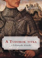 Historické romány A Tudorok titka - Gortner C. W.