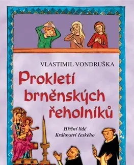 Historické romány Prokletí brněnských řeholníků, 3. vydání - Vlastimil Vondruška