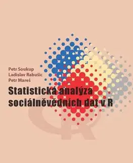 Počítačová literatúra - ostatné Statistická analýza sociálněvědních dat v R - Petr Mareš,Ladislav Rabušic,Petr Soukup