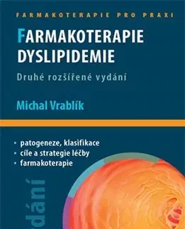 Medicína - ostatné Farmakoterapie dyslipidemie 2. rozšířené vydání - Michal Vrablík