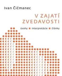 Odborná a náučná literatúra - ostatné V zajatí zvedavosti - Ivan Čičmanec