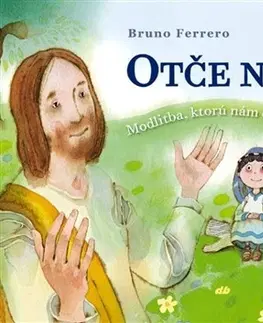 Náboženská literatúra pre deti Otče náš - Bruno Ferrero