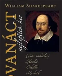 Dráma, divadelné hry, scenáre Dvanáct nejlepších her 2, 2. vydání - William Shakespeare