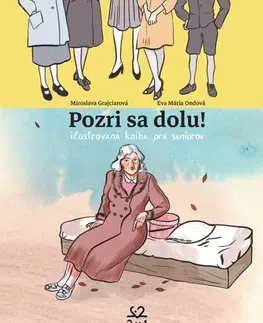 Slovenská beletria Pozri sa dolu! ilustrovaná kniha pre seniorov - Miroslava Grajciarová,Eva Mária Ondová