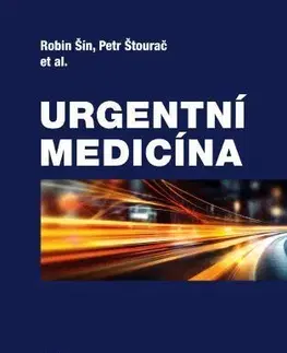 Medicína - ostatné Urgentní medicína - Robin Šín,Petr Štourač