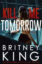 Sci-fi a fantasy Kill Me Tomorrow - King Britney