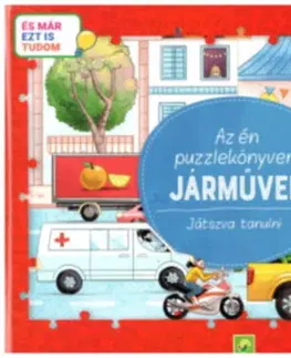 Pre deti a mládež - ostatné Az én puzzlekönyvem: Járművek - Játszva tanulni - És már ezt is tudom